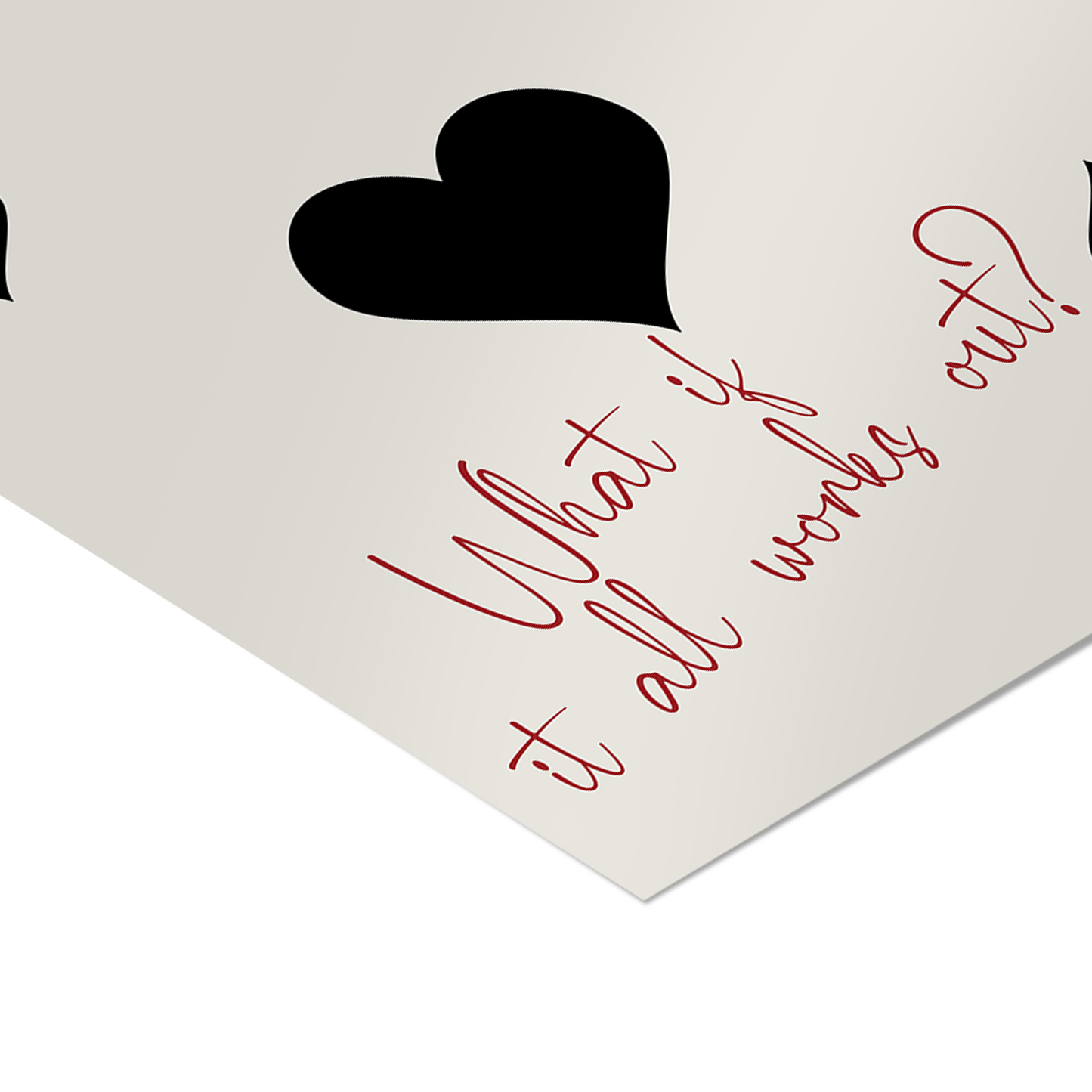 "What If It All Works Out?" - Black Poster