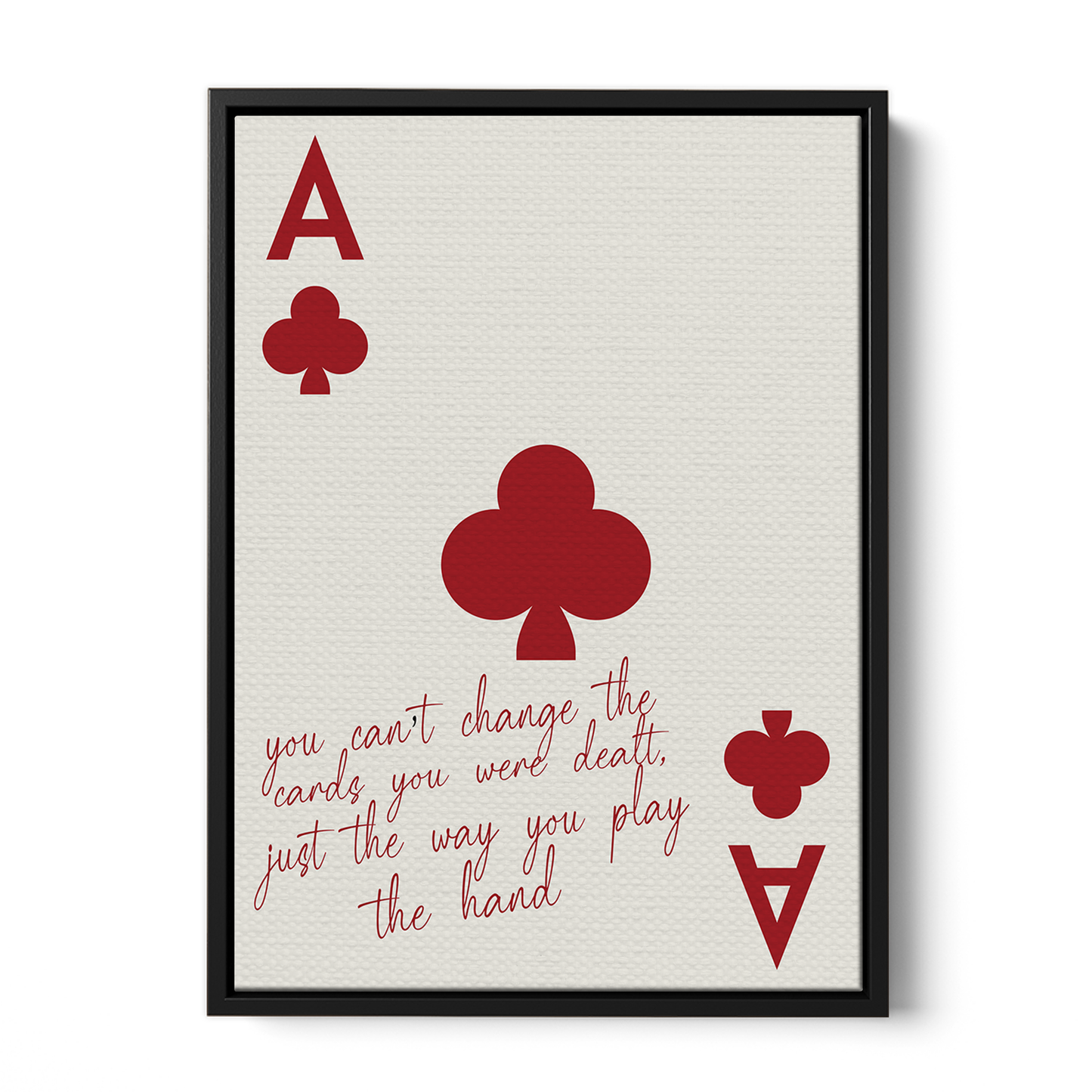 "You Can’t Change the Cards" - Red Poster