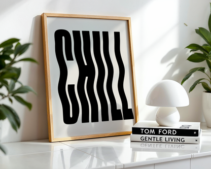 Chill Typography - Black Poster