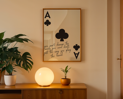 "You Can’t Change the Cards" - Black Poster