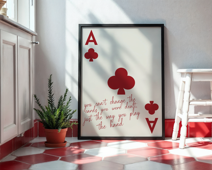 "You Can’t Change the Cards" - Red Poster