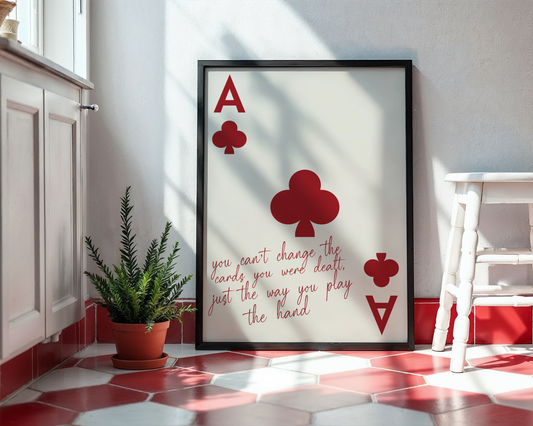 "You Can’t Change the Cards" - Red Poster