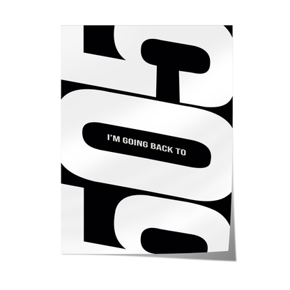 I’m Going Back To 505 - Black & White Poster