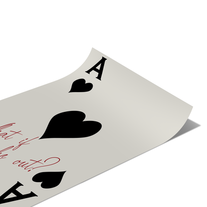 "What If It All Works Out?" - Black Poster