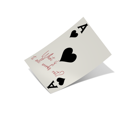 "What If It All Works Out?" - Black Poster